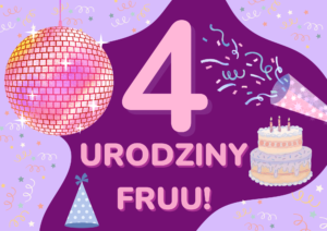 4 urodziny fruu